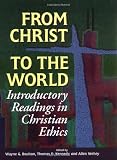Buy : From Christ to the World: Introductory Readings in Christian Ethics
