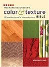 The Home Decorator's Color & Texture Bible The Home Decorator's Color & Texture Bible