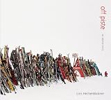Off Piste: An Alpine Story (Lois Hechenblaikner)