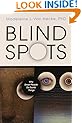 Blind Spots: Why Smart People Do Dumb Things