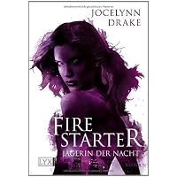 Jägerin der Nacht: Firestarter