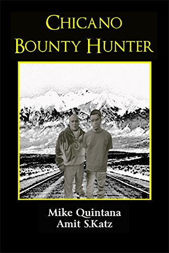 Chicano Bounty HunterFrom Amit S.Katz  and Mike Quintana