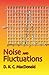 Noise and Fluctuations: An Introduction (Dover Books on Physics)