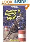 Cutting It Close (Lorimer Sports Stories)