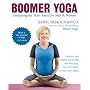 Boomer Yoga: Energizing the Years Ahead for Men & Women