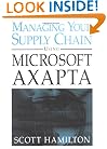 Managing Your Supply Chain Using Microsoft Axapta 3.0