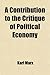 A Contribution to the Critique of Political Economy Cover