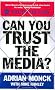 Can You Trust the Media?
