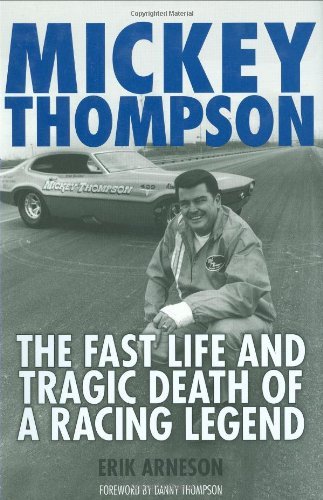 Mickey Thompson: The Fast Life and Tragic Death of a Racing Legend