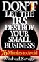 Don't Let the Irs Destroy Your Small Business: Seventy-Six Mistakes to Avoid
