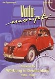 Voilà: Monpti - Citroën 2CV Werbung in Deutschland 1958 - 1990