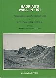 Hadrian's Wall in 1801 : observations on the Roman wall