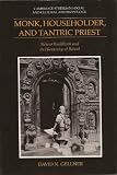 Monk, householder, and Tantric priest : Newar Buddhism and its hierarchy of ritual