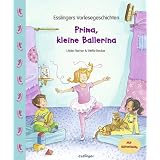 Prima, kleine Ballerina: Esslingers Vorlesegeschichtenvon "Ulrike Fischer"