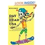 Day of the Dead in the USA: The Migration and Transformation of a Cultural Phenomenon (Latinidad: Transnational Cultures in the United States) (Latinidad Transnational Cultures in the United States)
