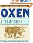 Oxen: A Teamster's Guide to Raising, Training, Driving & Showing (Storey's Working Animals)