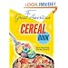 The Great American Cereal Book: How Breakfast Got Its Crunch