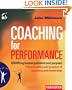 Coaching for Performance: GROWing Human Potential and Purpose - The Principles and Practice of Coaching and Leadership, 4th Edition