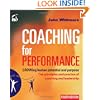 Coaching for Performance: GROWing Human Potential and Purpose - The Principles and Practice of Coaching and Leadership, 4th Edition