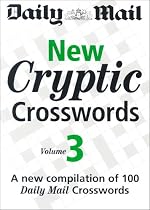 New Cryptic Crosswords: v. 3: A New Compilation of 100 "Daily Mail" Crosswords