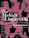 The Melody Lingers on: The Great Songwriters and Their Movie Musicals