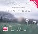 Even the Dogs (Unabridged Audiobook)