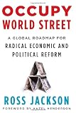 Occupy World Street: A Global Roadmap for Radical Economic and Political Reform