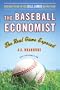 The Baseball Economist: The Real Game Exposed