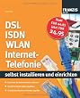 DSL ISDN WLAN Internet-Telefonie  - selbst installiern und einrichten