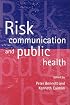 Risk Communication and Public Health (Oxford Medical Publications)