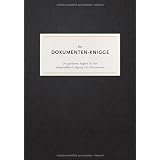Der DOKUMENTEN-KNIGGE - Die goldenen Regeln f�r den zeitgem��en Umgang mit Dokumentenvon "Dr. Martin Bartonitz"