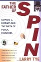The Father of Spin: Edward L. Bernays & the Birth of Public Relations