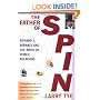 The Father of Spin: Edward L. Bernays and The Birth of Public Relations