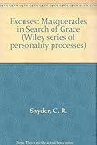Excuses : masquerades in search of grace