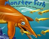 Monster Fish: The Adventure of the Ichthyosaurs (Dinosaur World)