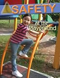 Safety at the Playground (Staying Safe) (Staying Safe)