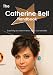 The Catherine Bell Handbook - Everything You Need to Know about Catherine Bell
