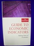 The Economist guide to economic indicators : making sense of economics