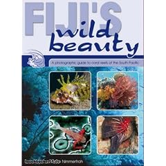 Fiji's wild beauty: A photographic guide to coral reefs of the South Pacific