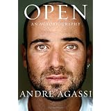 Open: An Autobiographypar Andre Agassi
