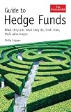 Guide to Hedge Funds: What They Are, What They Do, Their Risks, Their Advantages [ECONOMIST GT HEDGE FUNDS]