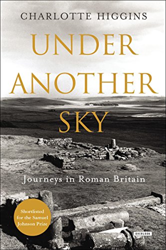 under another sky journeys in roman britain