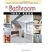 All New Bathroom Idea Book