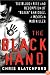 The Black Hand: The Bloody Rise and Redemption of 