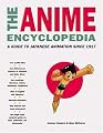The Anime Encyclopedia: A Guide to Japanese Animation Since 1917