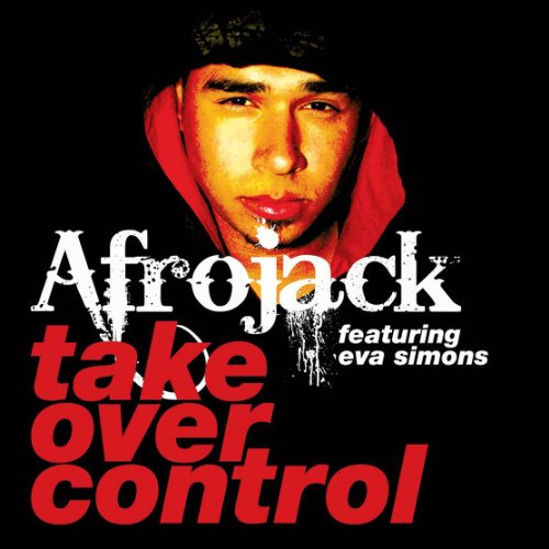 Afrojack - Take Over Control - Zortam Music