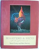 Roosters and hens for the appreciative eye