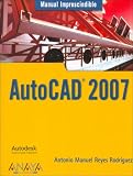 Autocad 2007 (Manuales Imprescindibles / Essential Manuals) (Spanish Edition)