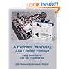 A Hardware Interfacing And Control Protocol: Using RobotBASIC And The Propeller Chip