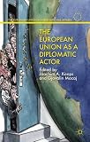 The European Union as a diplomatic actor